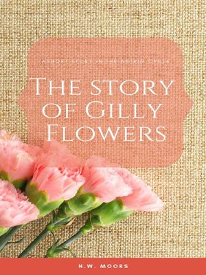 cover image of The Story of Gilly Flowers
